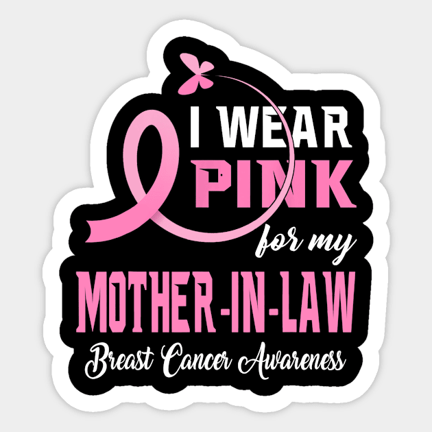 I Wear Pink For My Mother-In-Law Breast Cancer Awareness Sticker by Fowlerbg